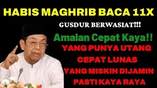 BACA 11x HABIS MAGHRIB!! WASIAT GUS DUR: HUTANG MILIARAN LUNAS & REZEKI DATANG DARI LANGIT 🤲💸