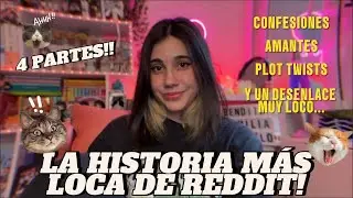 LA HISTORIA MÁS LOCA (Y LARGA) DE REDDIT... ¿¿REAL??