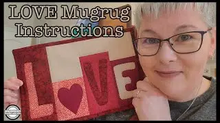 Valentine's Day - LOVE Mugrug Instruction Video - Pattern Walkthrough