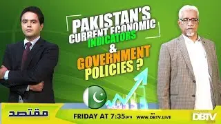 Pakistan's Current Economic Indicators and Government Policies?