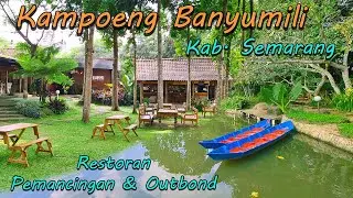 Kampoeng Banyumili Wisata Kuliner Salatiga Restoran Pemancingan dengan View Pemandangan Alam