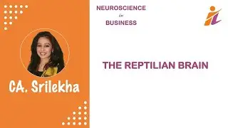 Reptilian Brain - Neuroscience in Business
