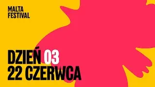 RELACJA | MALTA FESTIVAL 2025 | DZIEŃ 3
