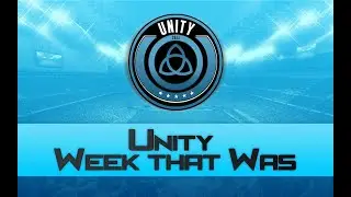 Unity | The Week That Was #11 | 11v11 FIFA 18 Pro Clubs