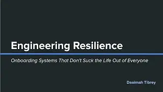 Engineering Resilience: Onboarding Systems That Don't Suck the Life Out of Everyone