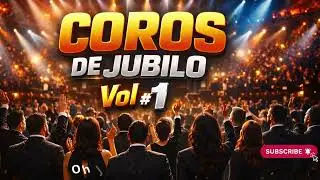 COROS DE JUBILO. Vol #1