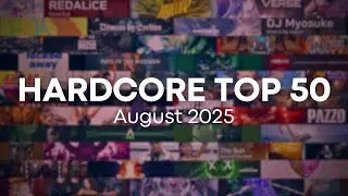 HARDCORE TOP 50 | August 2025