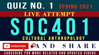 SOC401 Quiz 1 Solution Spring 2021Live Attempt | SOC401-Cultural Anthropology