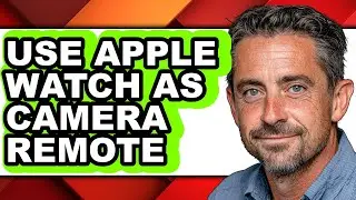 How to Use Apple Watch as Camera Remote (easy Method)
