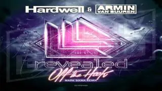 Hardwell & Armin Van Buuren - Off The Hook (Mark Sixma Remix)