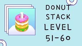 Donut Stack Puzzle Level 51-60 Answers Solutions Walkthrough