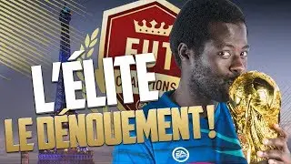 FIFA 19 - L'ÉLITE ! LE DÉNOUEMENT !