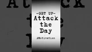 Attack the Day- 