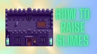 What's a Slime Hutch? All About Raising Slimes in Stardew Valley (tutorial)