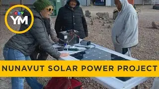 Nunavut Solar Project Aims to Reduce the North&rsquo;s Reliance on Diesel | Your Morning