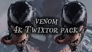 Venom 4K Twixtor Pack | Ultra Smooth Slow Motion | Venom Edit Clips 4K _ Brueditz |