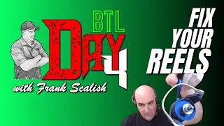 BTL - DAY 4 #230 WITH FRANK SCALISH - FISHING REEL MAINTENANCE