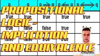 Propositional Logic 4: Implication and Equivalence