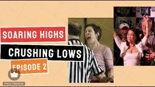 EPISODE 2:SOARING HIGHS AND CRUSHING LOWS/ PARENTS RUINING YOUTH SPORTS/ GENDERLESS DRAGON/HELEN GYM