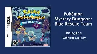 Pok&eacute;mon Blue Rescue Team - Rising Fear - Without Melody