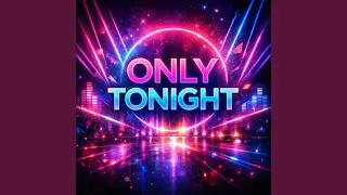 only-tonight