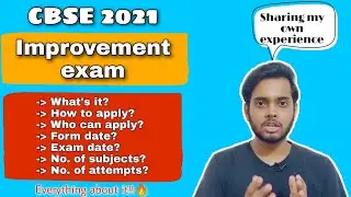 CBSE Improvement Exam 2021l Form date,Number of attempts,No. of subjectsl JEE 2021lAll doubts solved