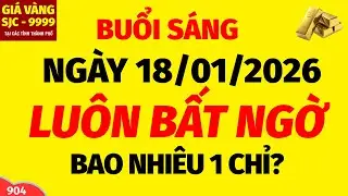 Giá vàng hôm nay 9999 BUỔI SÁNG NGÀY 18/1/2026 -Giá vàng nhẫn 9999 tại các tỉnh - BẢNG GIÁ MỚI NHẤT
