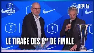 Le tirage des 8es de finale en replay I Coupe Nike F&eacute;minine U18 2025-2026
