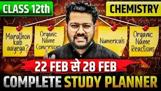 Class 12 Boards 2026 : Complete Study Planner | Score 95+ in Chemistry | 