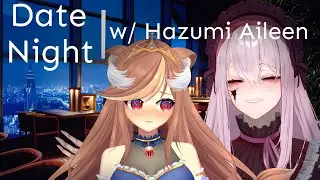 DATE NIGHT with HAZUMI 💢