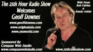 Geoff Downes - Keyboardist/Songwriter - YES - ASIA - The Buggles - The 25th Hour Radio Sho