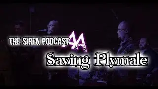 The Siren Podcast Ep. 26 - Saving Plymale