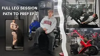 FULL LEG DAY QUAD FOCUS | PATH TO PREP EP.2