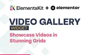 Video Gallery Element ● ElementsKit Addon for Elementor, WordPress ● 2025