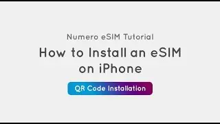 How to Install an eSIM from Numero on iPhone Using QR Code