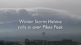 Winter Storm Helena Rolls In Over Pikes Peak