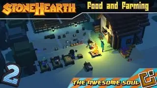 StoneHearth (EP 2) Food and Farming