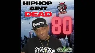HipHop Ain't Dead 80 - Mobb Deep Westside Gun Wutang Clan Stove God Cooks Styles P Boldy James