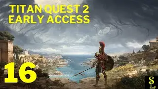 Titan Quest 2 | Early Access | Lightning Sorc | Let's Play Part 16