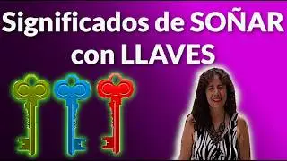 SIGNIFICADOS DE SOÑAR CON LLAVES