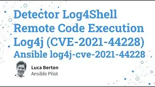 Vulnerability Scanner Detector Log4Shell Remote Code Execution Log4j (CVE-2021–44228) —Ansible log4j