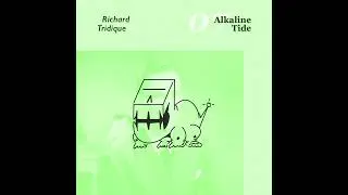 Richard Tridique - Alkaline Tide (Official Visualizer)
