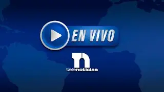 #EnVivo | Bolet&iacute;n Informativo por #Telenoticias con Azize Melgen