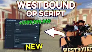 *NEW* Westbound OP Script (PASTEBIN) 2025