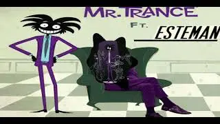 MR TRANCE - ESTEMAN 