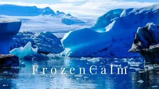 Cool Your Mind | Iceberg Views with Calm Music for Stress Relief (17 Minutes)