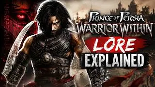 Prince of Persia: Warrior Within - Lore Explained