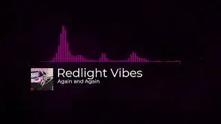 Redlight Vibes - Again and Again [Copyright Free Music]
