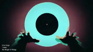 Lilac Kings - Limbs (Featuring: Andy Cizek (Visualizer)