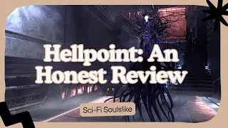 Hellpoint: An Honest Review